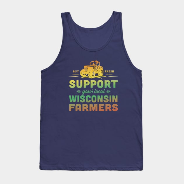 Support Your Local Wisconsin Farmers Vintage Tractor Tank Top by Pine Hill Goods